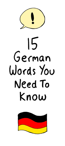 15 German Words You Need To Know - Love and Pride