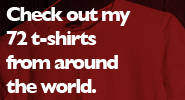 Check out my 72 t-shirts from around the world