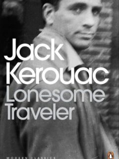 Jack Kerouac, Lonesome Traveler