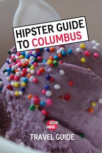 Hipster Guide to Columbus, Ohio - Travels of Adam - https://travelsofadam.com/city-guides/columbus/