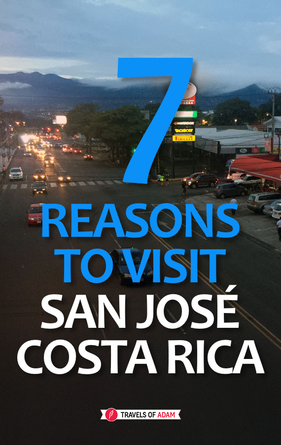 7 Reasons to Visit San José, Costa Rica