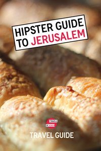 Hipster Guide to Jerusalem - Travels of Adam - https://travelsofadam.com/city-guides/jerusalem/