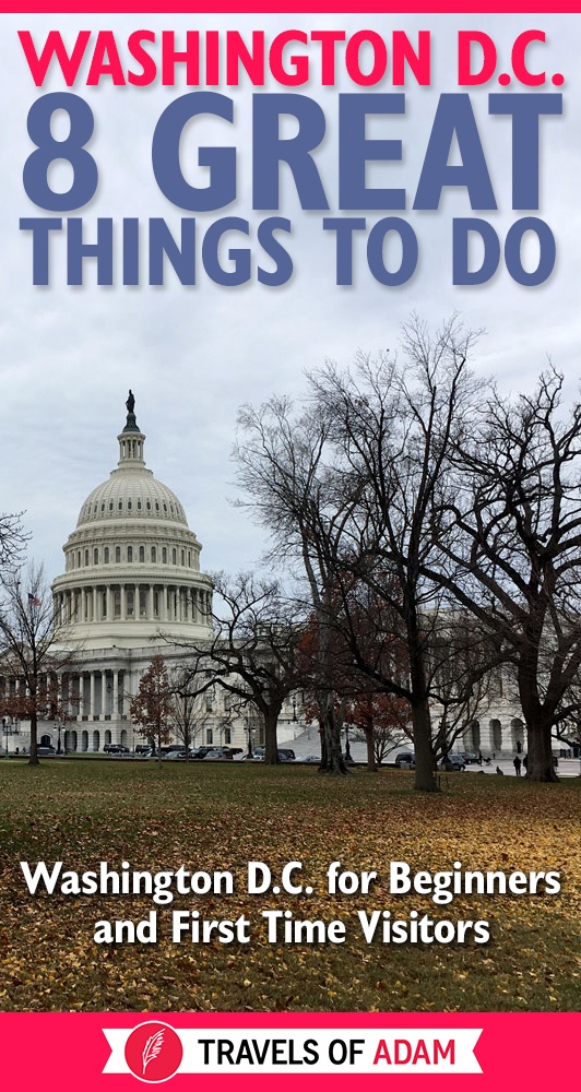 Washington D.C. for Beginners & First Time Visitors - The Highlights - https://travelsofadam.com/2017/03/washington-dc-first-time-visitors/