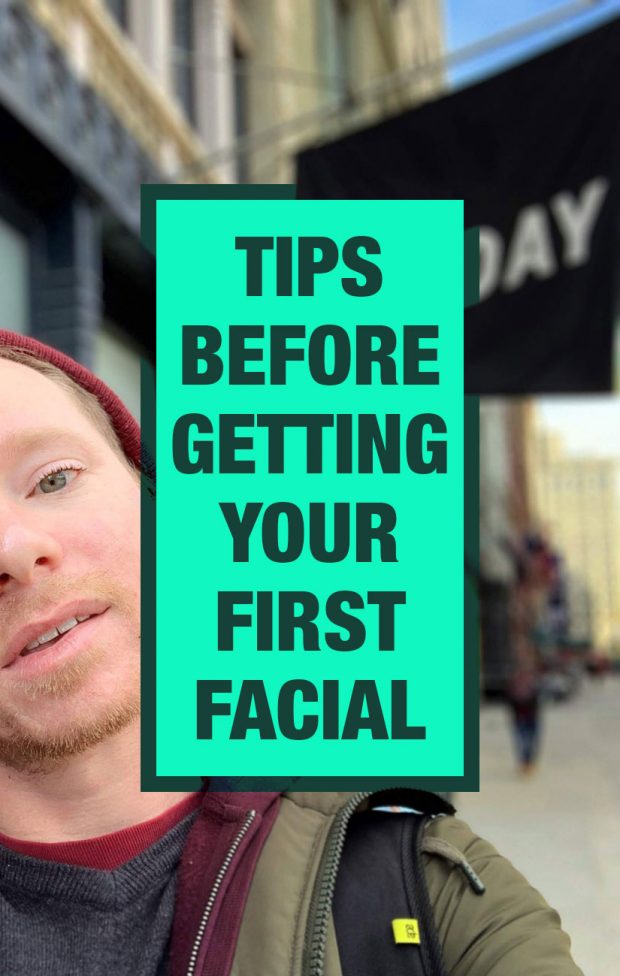 What Guys Need to Know Before Getting Their First Facial