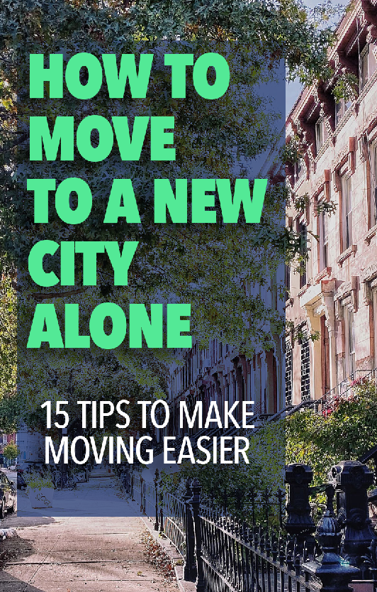 How to Move to a New City Alone - 15 Tips